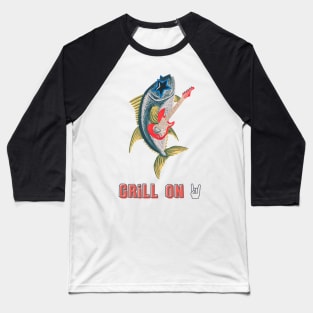 "Grill On" Tuna fish with guitar Baseball T-Shirt